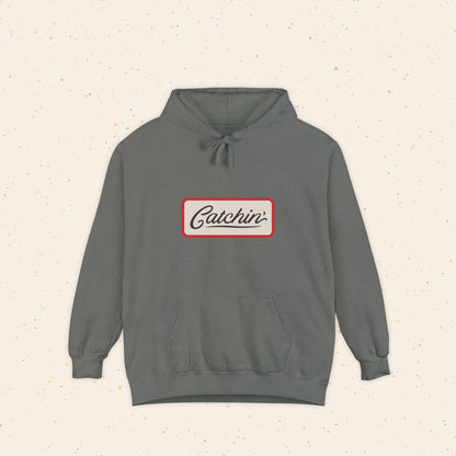 "Catchin'" Hoodie