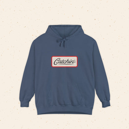 "Catchin'" Hoodie
